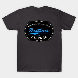 Best brother - brothers are eternal T-Shirt